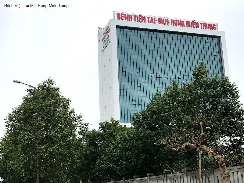 Bệnh Viện Tai Mũi Họng Miền Trung