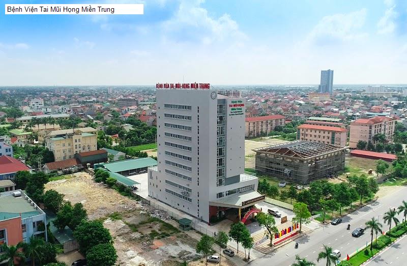 Bệnh Viện Tai Mũi Họng Miền Trung