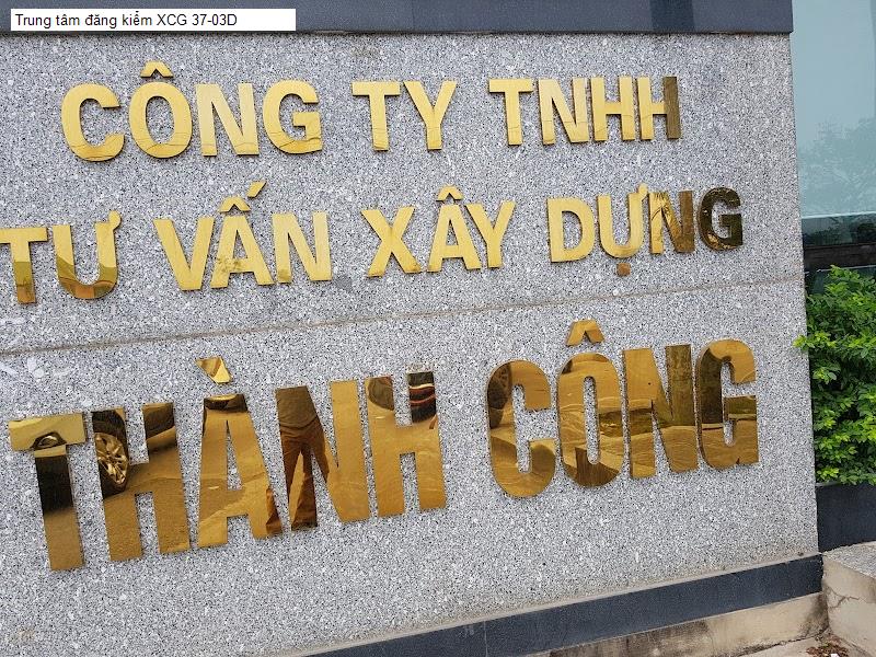 Trung tâm đăng kiểm XCG 37-03D